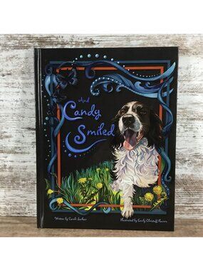 And Candy Smiled Hardcover Book Carole Sarkan & Emily Christoff Flowers Signed